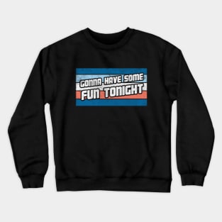 Little Richard - Gonna Have Some Fun Tonight Crewneck Sweatshirt